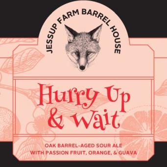 Jessup Farm Barrel House - Hurry Up & Wait Fruited Release (750ml) (750ml)